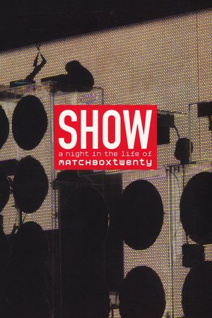 Show: A Night In The Life of Matchbox Twenty's poster