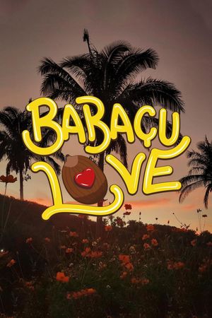 Babaçu Love's poster