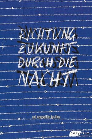 Richtung Zukunft durch die Nacht's poster