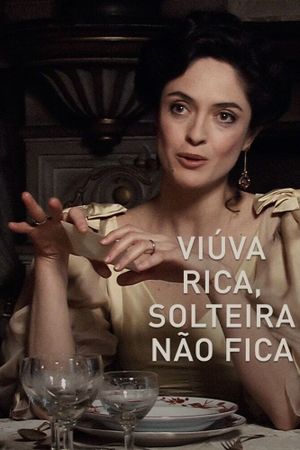 Viúva Rica Solteira Não Fica's poster