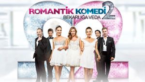 Romantik Komedi 2: Bekarliga Veda's poster