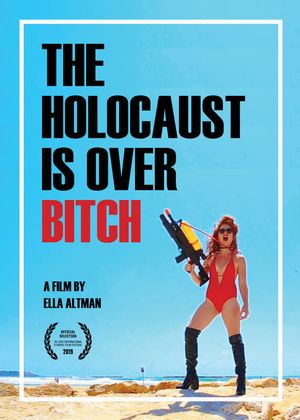 The Holocaust Is Over, Bitch's poster
