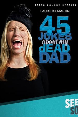 45 Jokes About My Dead Dad's poster