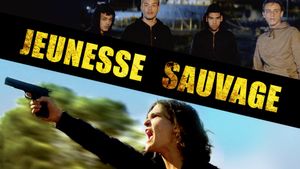 Jeunesse sauvage's poster
