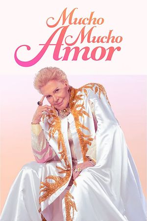 Mucho Mucho Amor: The Legend of Walter Mercado's poster