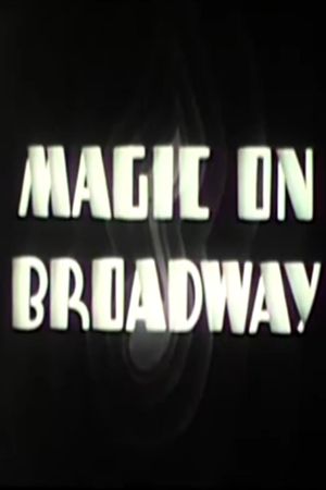 Magic on Broadway's poster