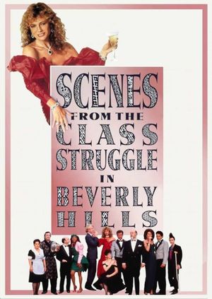 Scenes from the Class Struggle in Beverly Hills's poster