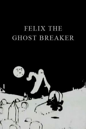 Felix the Ghost Breaker's poster