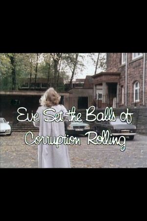 Eve Set the Balls of Corruption Rolling's poster