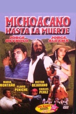 Michoacano hasta la muerte's poster