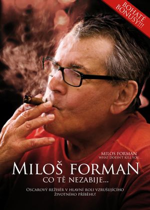 Milos Forman: What doesn't kill you...'s poster