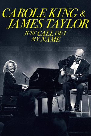 Carole King & James Taylor: Just Call Out My Name's poster