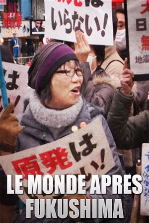 Le monde après Fukushima's poster image