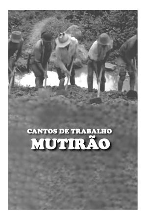 Cantos de Trabalho - Mutirão's poster