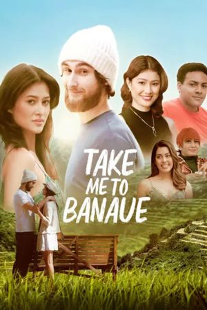 Take Me to Banaue's poster