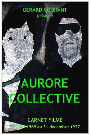 Aurore Collective (Carnet Filmé: 15 août 1969 - 31 décembre 1977)'s poster image