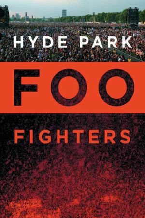 Foo Fighters: Hyde Park's poster