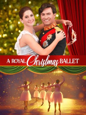 A Royal Christmas Ballet's poster