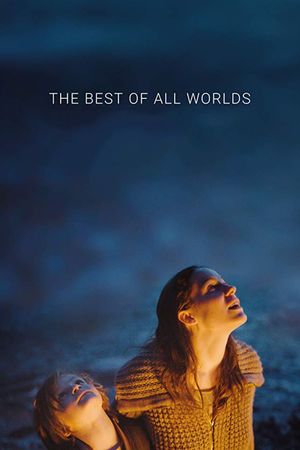 The Best of All Worlds's poster