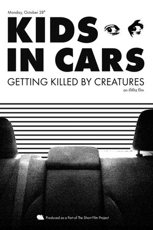 Kids in Cars Getting Killed by Creatures's poster