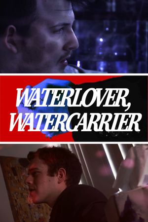 Waterlover, Watercarrier's poster