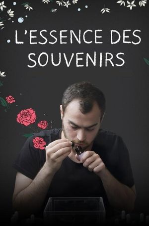 L’essence des souvenirs: Itinéraire d’un apprenti parfumeur's poster
