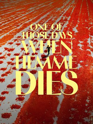 One of Those Days When Hemme Dies's poster