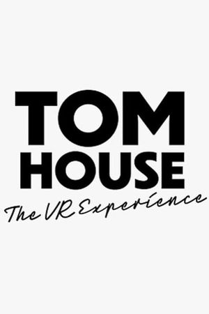 TOM House the VR Experience's poster