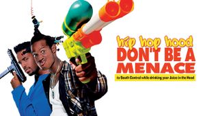 Don't Be a Menace to South Central While Drinking Your Juice in the Hood's poster