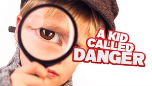 A Kid Called Danger's poster
