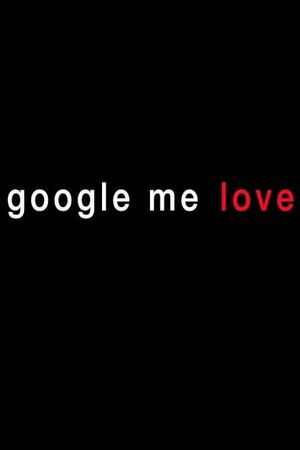 Google Me Love's poster
