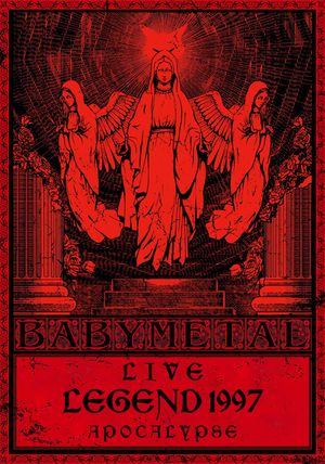 BABYMETAL Live LEGEND 1997 - APOCALYPSE's poster