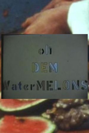 Oh Dem Watermelons's poster