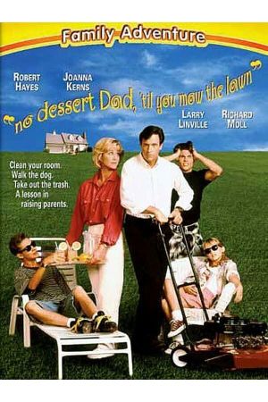 No Dessert, Dad, Till You Mow the Lawn's poster