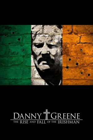 Danny Greene: The Rise and Fall of the Irishman's poster