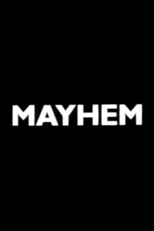 Mayhem's poster