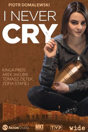 I Never Cry's poster