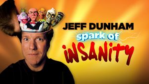 Jeff Dunham: Spark of Insanity's poster