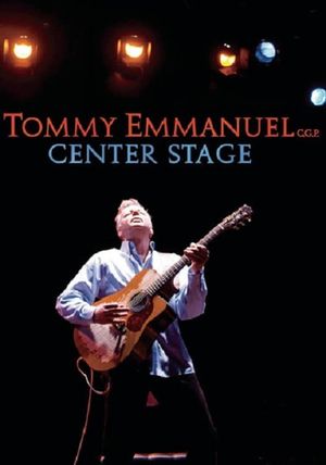 Tommy Emmanuel - Center Stage's poster