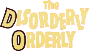 The Disorderly Orderly's poster