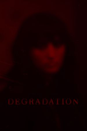 Degradation's poster