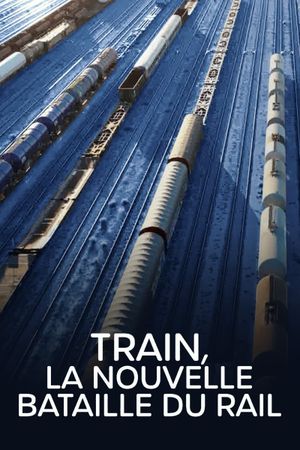 Train : La Nouvelle Bataille du rail's poster image