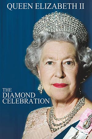 Queen Elizabeth II: The Diamond Celebration's poster