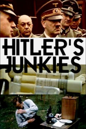 Hitler's Junkies's poster