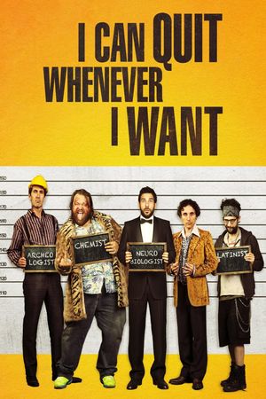I Can Quit Whenever I Want's poster