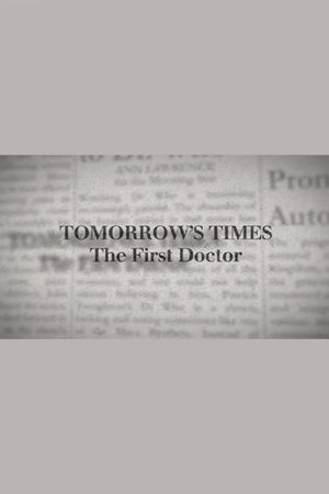 Tomorrow's Times: The First Doctor's poster