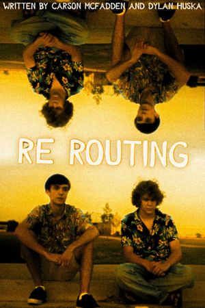 Re Routing's poster
