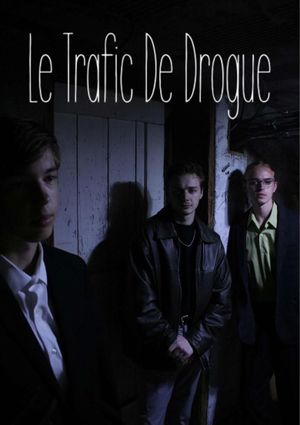 Le Trafic De Drogue's poster