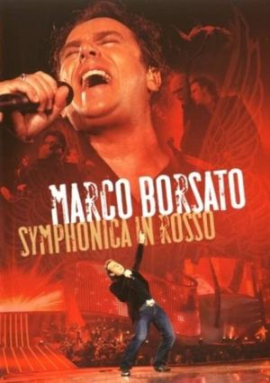 Marco Borsato - Symphonica in Rosso's poster