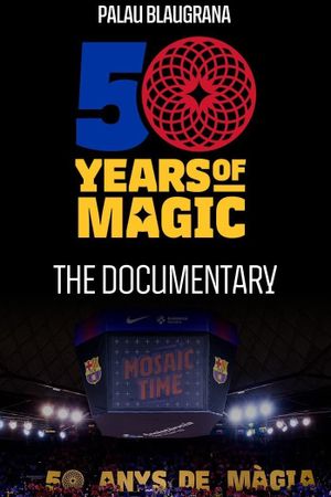 Palau Blaugrana: 50 years of magic's poster